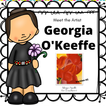 Preview of Georgia O'Keeffe Activities - Famous Artist Biography Art Unit - Version #2