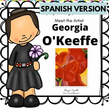 Preview of Georgia O'Keeffe Activities in Spansih - O'Keeffe Biografia- SPANISH VERSION
