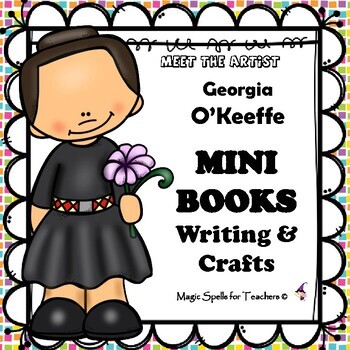 Preview of Georgia O'Keeffe - Artist Bio Mini Book, Crafts & Writing - BUNDLE