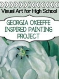 Georgia O'Keeffe painting project for middle school and hi