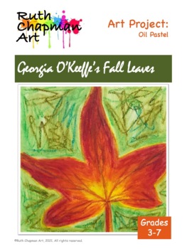 Preview of Georgia O'Keeffe's Fall Leaves: Oil Pastel Art Lesson