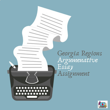 Preview of Georgia Regions Argumenative Essay Assignment- No Prep- ELA Integration (SS8G1)