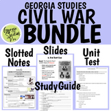 Georgia Studies Civil War BUNDLE SS8H5- Notes, PowerPoint,