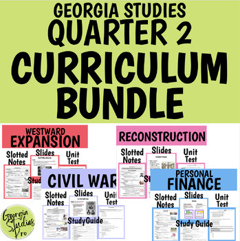 Preview of Georgia Studies Curriculum BUNDLE Quarter 2 (SS8H4 SS8H5 SS8H6 SS8E3)