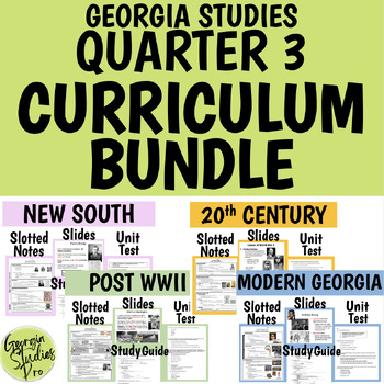 Preview of Georgia Studies Curriculum BUNDLE Quarter 3 SS8H7 SS8H8 SS8H9 SS8H10 SS8H11 SS8H