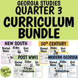 Georgia Studies Curriculum BUNDLE Quarter 3 SS8H7 SS8H8 SS