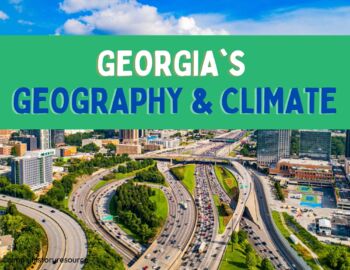 Georgia S Geography And Climate Presentation With Guided Doodle Notes   Original 7041590 1 