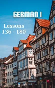 Preview of German 1, Lessons 136 - 180