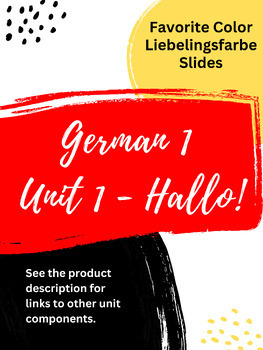 Preview of German 1 Unit 1 Slides - Hallo! Favorite color, Lieblingsfarbe