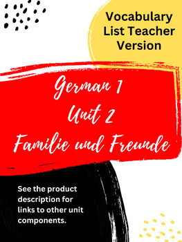 Preview of German 1 Unit 2 - "Familie und Freunde" Vocabulary List Teacher Version