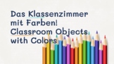 German Classroom Objects w/Colors Activity das Klassenzimm