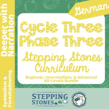 Preview of German Cycle Three Phase Three Stepping Stones Curriculum PAID Version