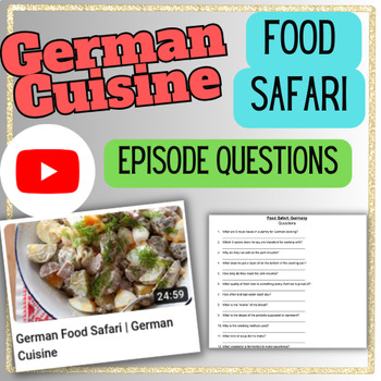 Preview of German Food Cuisine Food Safari Episode Question Worksheet Answer Key Included