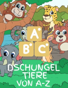 Preview of German Jungle Animals Poster and Worksheets - Dschungeltiere von A-Z