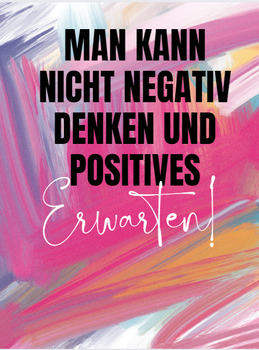 Preview of German Motivational Poster "One can not think negatively"