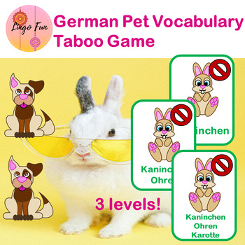 Preview of German Pets Vocabulary Taboo Game in 3 Differentiated Levels