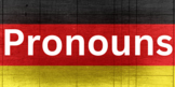 German Pronouns (Study Guide)