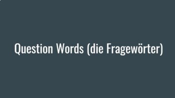 Preview of German Question Words - die Fragewörter