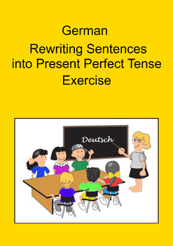 Preview of A1 German Sentence Rewriting Exercise (Present Perfect Tense)