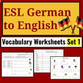 German Speakers ESL Newcomer Activities: ESL Vocabulary Wo