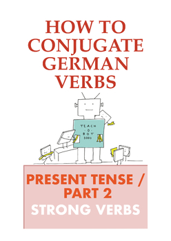 Preview of German Verb Conjugation, Part 2 | Strong Verbs in the Present Tense