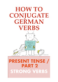 German Verb Conjugation, Part 2 | Strong Verbs in the Pres