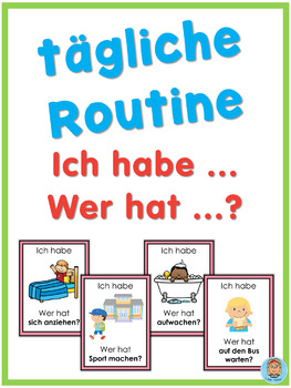 Preview of German daily routine  Ich habe ... Wer hat ...? game