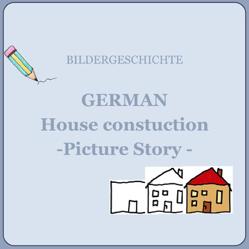 Preview of German picture story prepare house building -  Bildergeschichte Hausbau