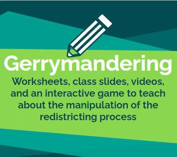 Preview of Gerrymandering and Redistricting (Worksheets, Slides, and an Interactive Game)