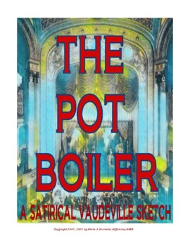 Preview of Gerstenberg's, THE POT BOILER*:  a satirical vaudeville sketch