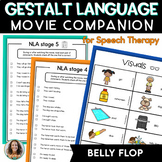 Gestalt Language Processing, Belly Flop Movie Companion Fo