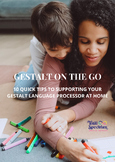 Gestalt on The Go! 10 Steps to Supporting Your GLP at home!