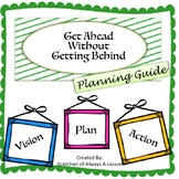 Get Ahead without Getting Behind Planning Guide