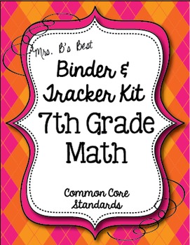 Preview of Get Organized!  7th Grade Common Core Math Binder & Tracker - Editable Pages!