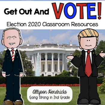 Preview of Get Out And Vote! Election 2020 Classroom Resources