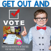 Get Out and Vote! Voting and patriotic activities for the 