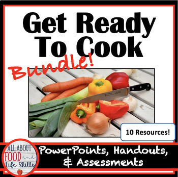 Preview of Comprehensive 'Get Ready to Cook' Lesson Bundle for FACS and FCS
