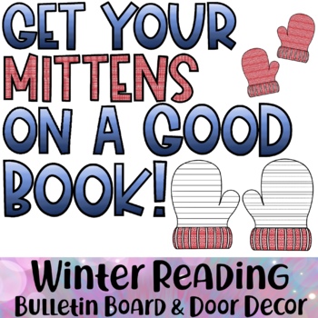 Preview of Get Your Mittens On A Good Book - Bulletin Board and Door Decor