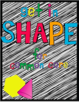 Preview of Get in Shape for Common Core: 2D and 3D Shapes