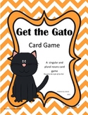 Get the Gato - a Plural and Singular Nouns Game