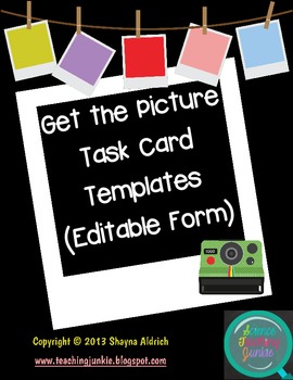 Preview of Get the Picture EDITABLE Task Card Template Form and Exit/Admit Tickets