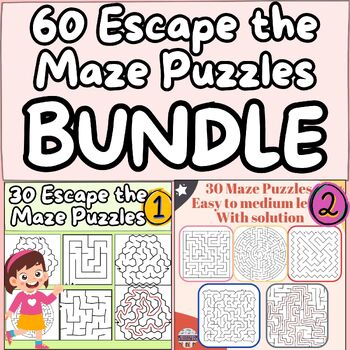 Preview of Get this Now - 60 Escape the Maze Puzzle Bundle, Easy to Medium & Solution