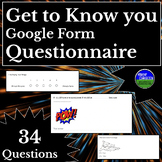 Get to Know You Questionnaire - Google Form
