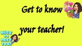 Get to Know {Your Teacher}!