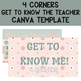Get to know the teacher 4 CORNERS slides! CANVA TEMPLATE