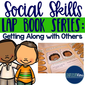 Preview of Getting Along with Others Social Skills Lap Book - Elementary School Counseling