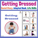 Getting Dressed Social Story | Adapted Book | Special Educ