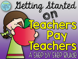Getting Started on Teachers Pay Teachers