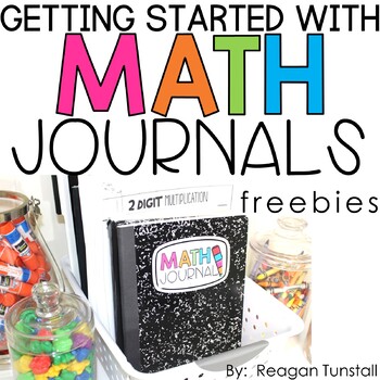Getting Started with Math Journals Freebie K-4 by Reagan Tunstall
