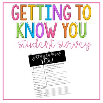 Preview of Getting To Know You: Beginning of the Year Student Survey